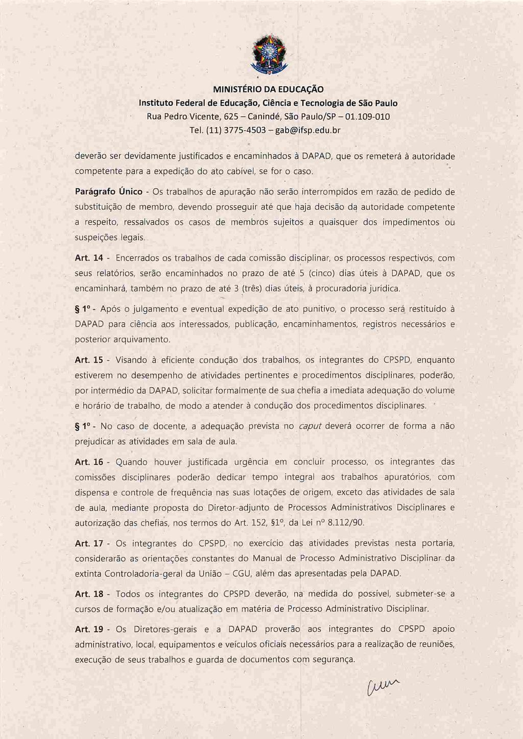 MINISTÉRIO DA EDUCAÇÃO Instituto Federal de Educação, Ciência e Tecnologia de São Paulo Rua Pedro Vicente, 625 - Caníndé, São Paulo/SP - 01.109-010 Tel. (11) 3775-4503-gab@ifsp.edu.