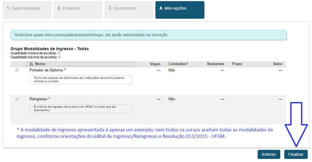 3 Depois de concluir os 4 passos da inscrição, o candidato deverá clicar em Finalizar, conforme demonstra