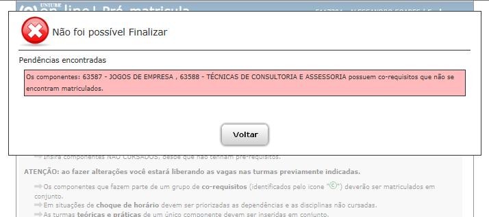 Outra situação possível, apresentada pela figura 8, é a presença de co-requisitos em um dos componentes matriculados.