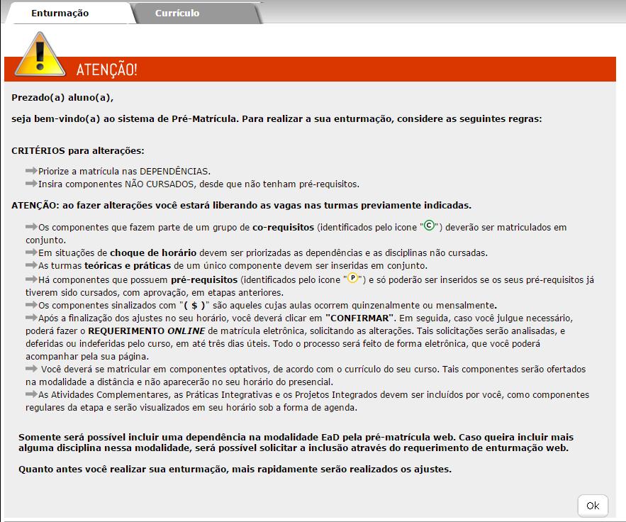 Veja, pela figura 3, que no primeiro acesso algumas orientações básicas serão apresentadas em uma caixa de mensagens disponível no início da página.