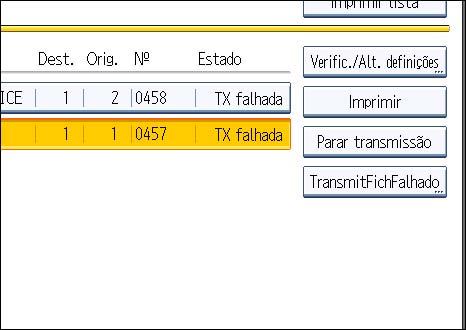 Reenviar um Ficheiro Se especificou vários destinos, apenas é visualizado o nome do destino que especificar em primeiro lugar e número dos destinos que não receberam o documento que enviou. 4.