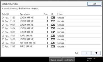 Verificar o Resultado da Recepção (Estado do Ficheiro de Recepção) Verificar o Resultado da Recepção (Estado do Ficheiro de Recepção) Confirme o resultado da recepção no ecrã ou num relatório.