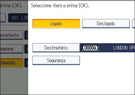 pasta. O destino de IP-Fax surge na lista de destinos de fax. 4. Prima [Segurança]. Se não especificar a função de segurança, avance para o passo 7.