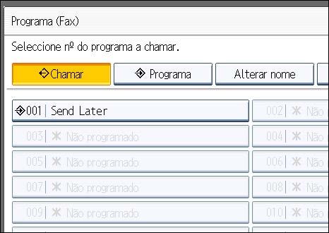 Registar Definições Utilizadas Frequentemente 3. Prima a tecla [Programa]. 4. Prima [Programa]. CCU003 Quando não houver programas registados, avance para o passo 5.