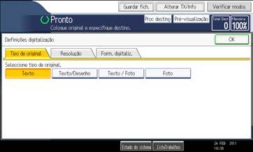 1. Transmissão 1. Prima [Defin. digitalização]. 1 2. Certifique-se de que [Tipo de original] está seleccionado. 3. Seleccione o tipo de original pretendido e, em seguida, prima [OK].