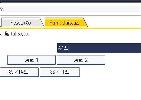 Definições de Digitalização Tem de registar primeiro os formatos dos originais que pretende digitalizar em Program./Alt./ Apag. form. digitaliz. no menu Funções de fax.