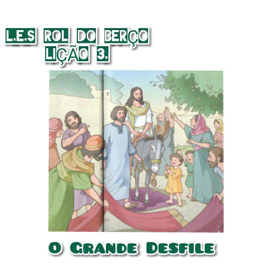 Rol do Berço: Lição 03 O Grande Desfile Março 2019 VERSO PARA DECORAR