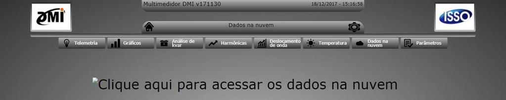 Dados na nuvem Nesta tela você terá acesso a um link que o levará aos dados do DATALOG da sua conta na ISSO, onde estarão todos os dados armazenados das medições feitas pelo DMI. OBS.