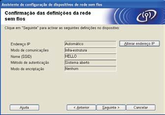 Se quiser introduzir mnulmente s definições do endereço IP do seu equipmento, lique em Alterr endereço IP e introduz s definições de endereço IP neessáris pr su rede.