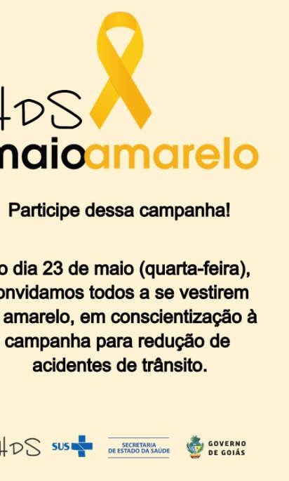 Dia 23/05/2018 - Campanha maio amarelo no HDS Em apoio a campanhaa maio amarelo, mês destinado a conscientização no trânsito, todos os colaboradores e diretores da unidade foram convidados a vestirem