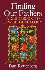Finding Our Fathers A Guidebook to Jewish Genealogy (Encontrando nossos pais Neste trabalho Dan Rottenberg mostra como fazer uma busca bem sucedida para sondar as memórias dos parentes vivos,