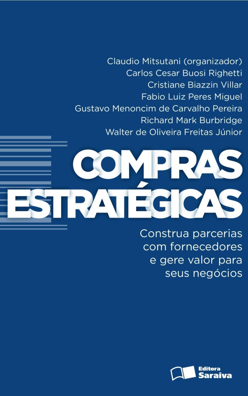 Livro Compras Estratégicas Primeiro livro sobre Compras Estratégicas no Brasil Coordenação e