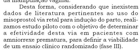 Fase II: São os estudos iniciais sobre a eficácia do medicamento, realizados em um pequeno número de