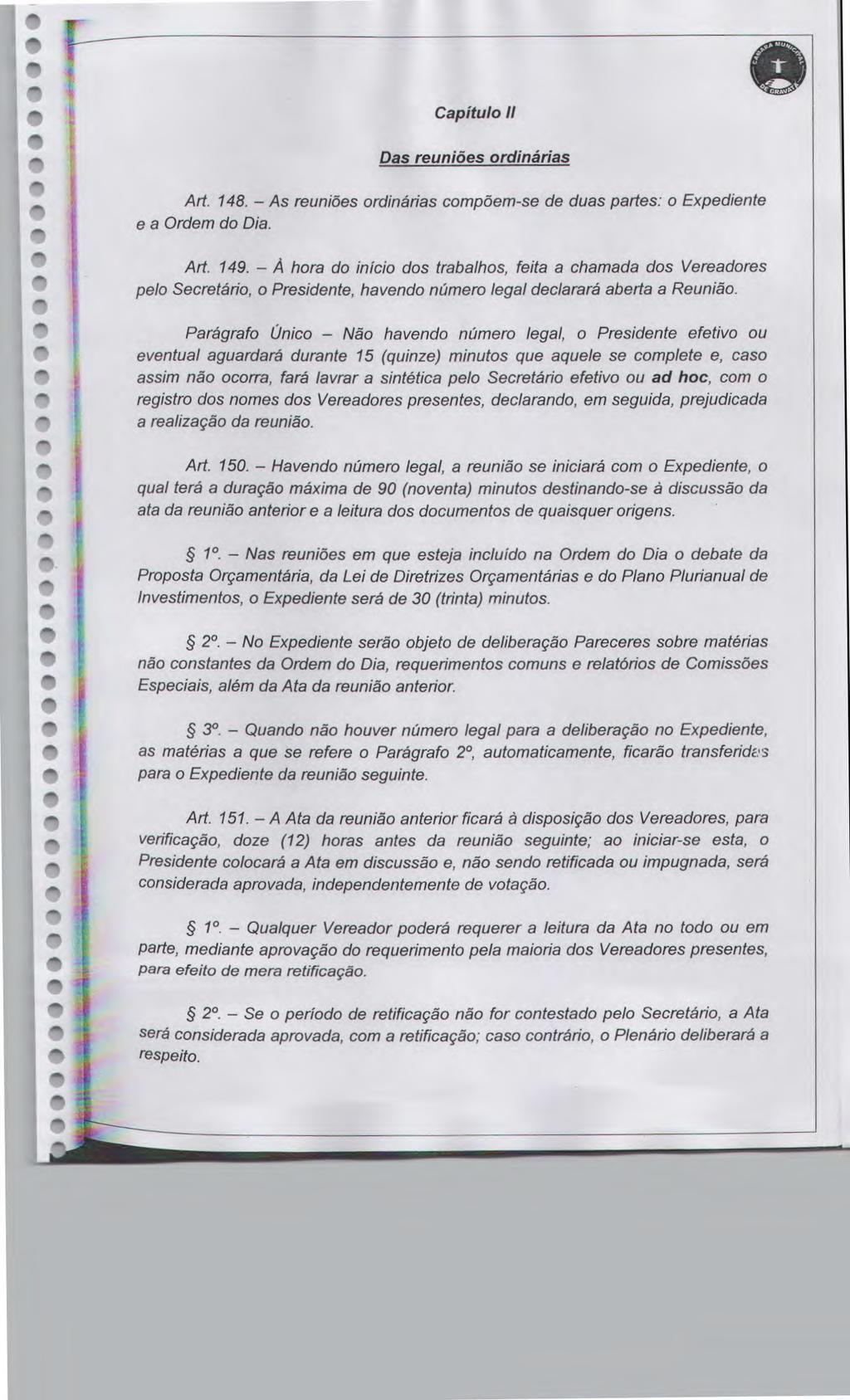 Capítulo li Das runiõs ordinárias Art. 48. - As runiõs ordinárias compõm-s d duas parts: o Expdint aordm do Dia. o Art. 49.