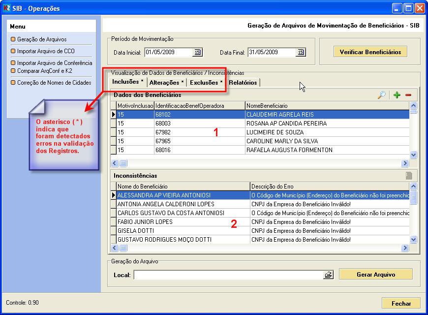 Ao término da Verificação dos Beneficiários, os dados podem ser visualizados na tela.