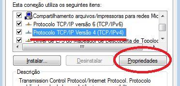 direito do mouse e no menu selecione Propriedades : Na lista selecione Protocolo TCP/IP Versão 4 (TCP/IPv4), e clique