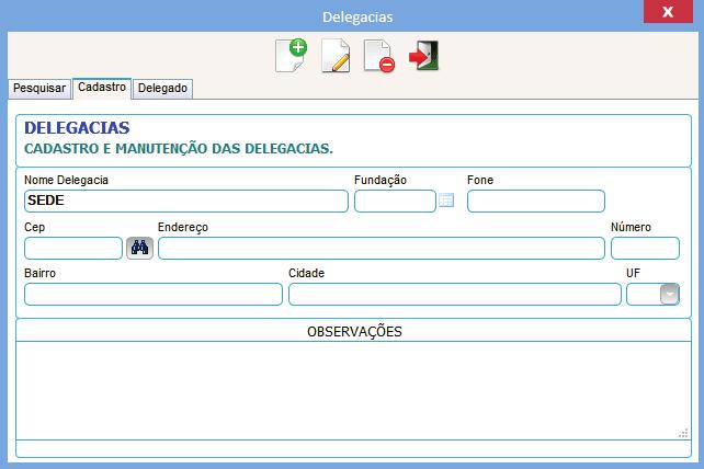 Cadastro de Dedegacias Cadastro de Delegacias, Comunidades e Benefícios também fazem parte dos cadastros