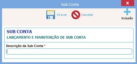 Cadastro Plano de Contas Cadastre a primeira conta como