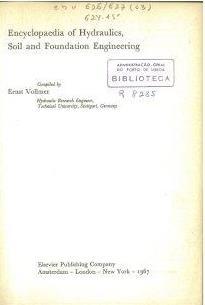 NAVIO / ENERGIA / ENGENHARIA NAVAL Cota: 8 173 APL [13683] VOLLMER, Ernst Encyclopaedia of hydraulics, soil