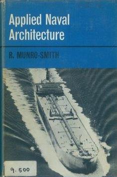 MUNRO-SMITH, R. Applied naval architecture / R. Munro-Smith. - London : Longmans, 1967. - 413 p.: il.; 22 cm.