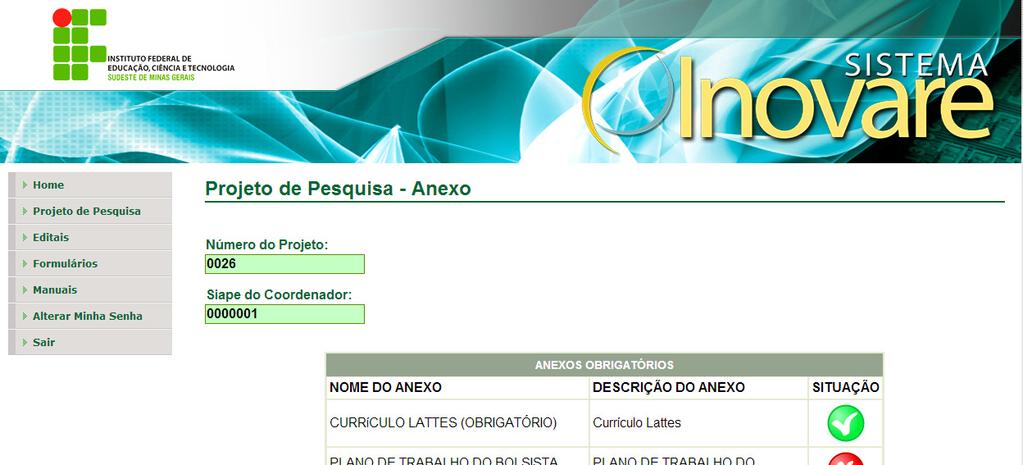 11) Será aberta a tela com a relação de anexos do Projeto de Pesquisa, caso houver algum cadastrado.