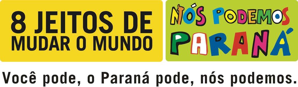 MOSTRA DE PROJETOS 2010 REGULAMENTO Anexos I e II O Movimento Nós Podemos Paraná em parceria com os Nós Podemos Municipais, uma iniciativa da FIEP Federação das Indústrias do Estado do Paraná, com