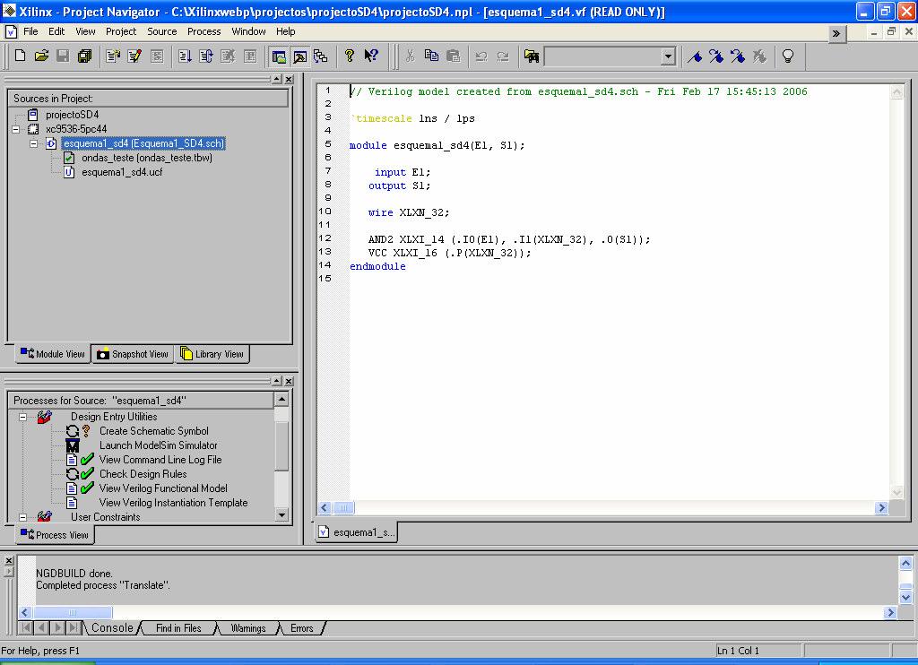 Se pretender traduzir o esquemático para uma linguagem de descrição de hardware (VHDL ou Verilog), bastará seleccionar no projecto (Sources in Project) o respectivo ficheiro de extensão.