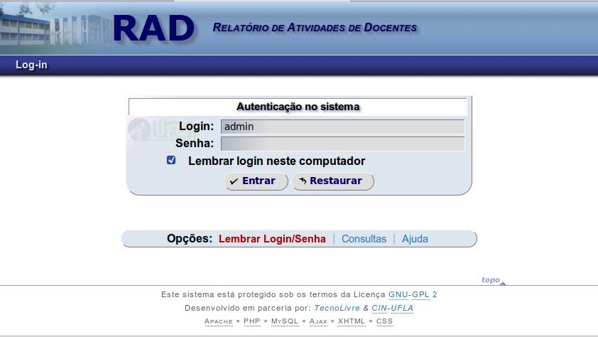 RAD Relatório de Atividades de Docentes RAD Antigo Na versão antiga do RAD (Figura 1), a declaração dos dados do relatório era baseada na escolha do tipo de atividade, no menu principal.