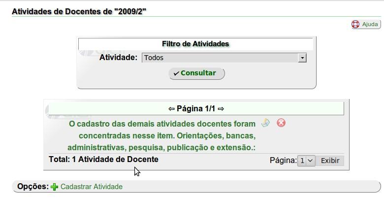 Figura 4:Atividades do Docente Ao entrar na ferramenta de cadastro, é mostrada uma lista hierárquica (Figura 5) contendo os itens da resolução vigente no período letivo associado