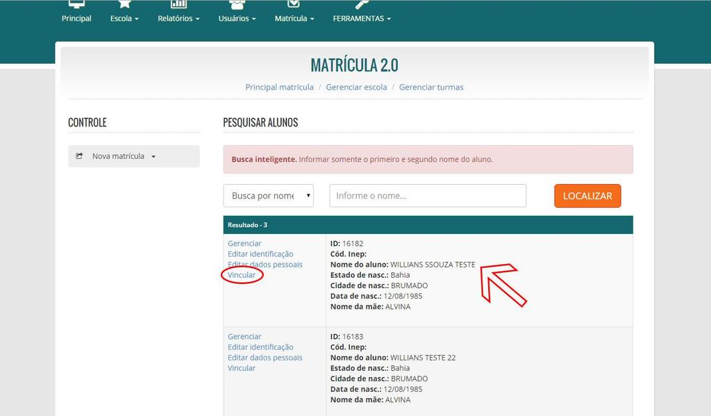 2º Passo - Vincular os alunos a suas turmas Ao clicar em localizar todos os possíveis