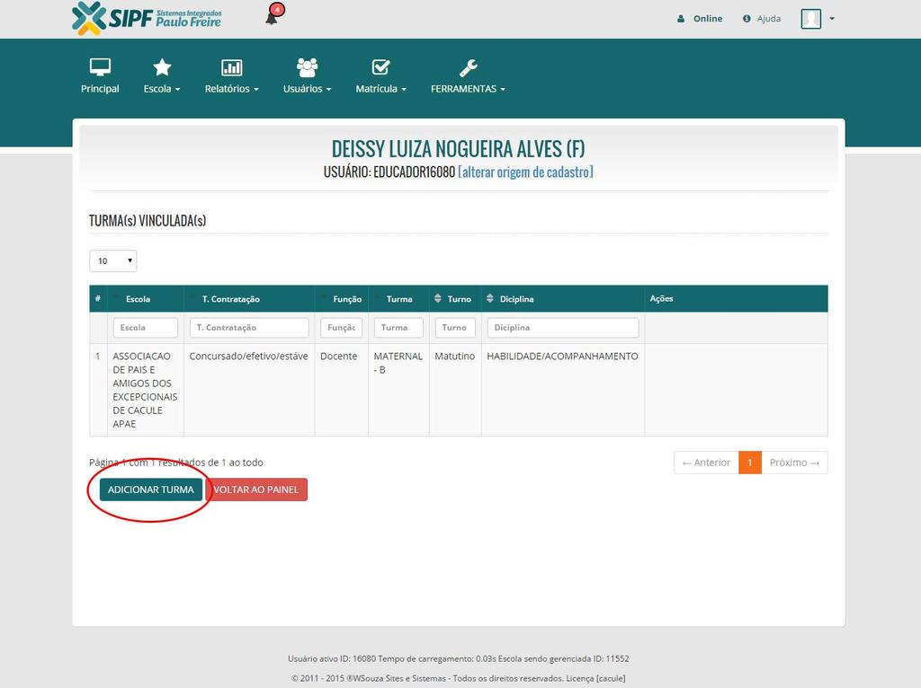 3º Passo - Vincular os docentes a suas turmas e disciplinas Clique em ADICIONAR TURMA para vincular o