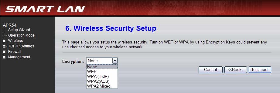 Em Wireless Security Setup configure a criptografia de segurança da rede wireless. Atenção!