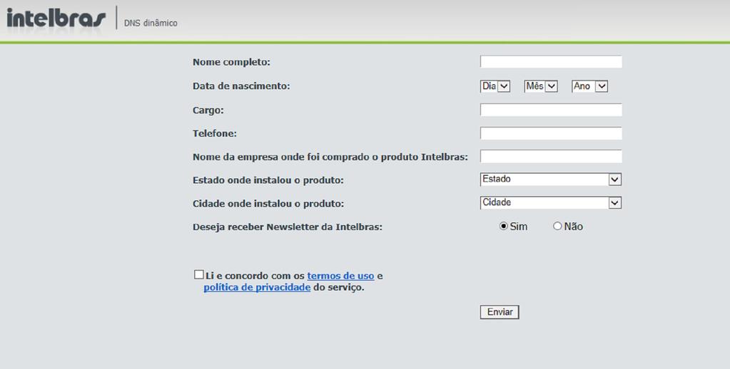 Desconectado: este nome de domínio já está em uso, por favor, tente novamente!: mensagem exibida quando o nome de domínio escolhido já está cadastrado no servidor DDNS Intelbras.