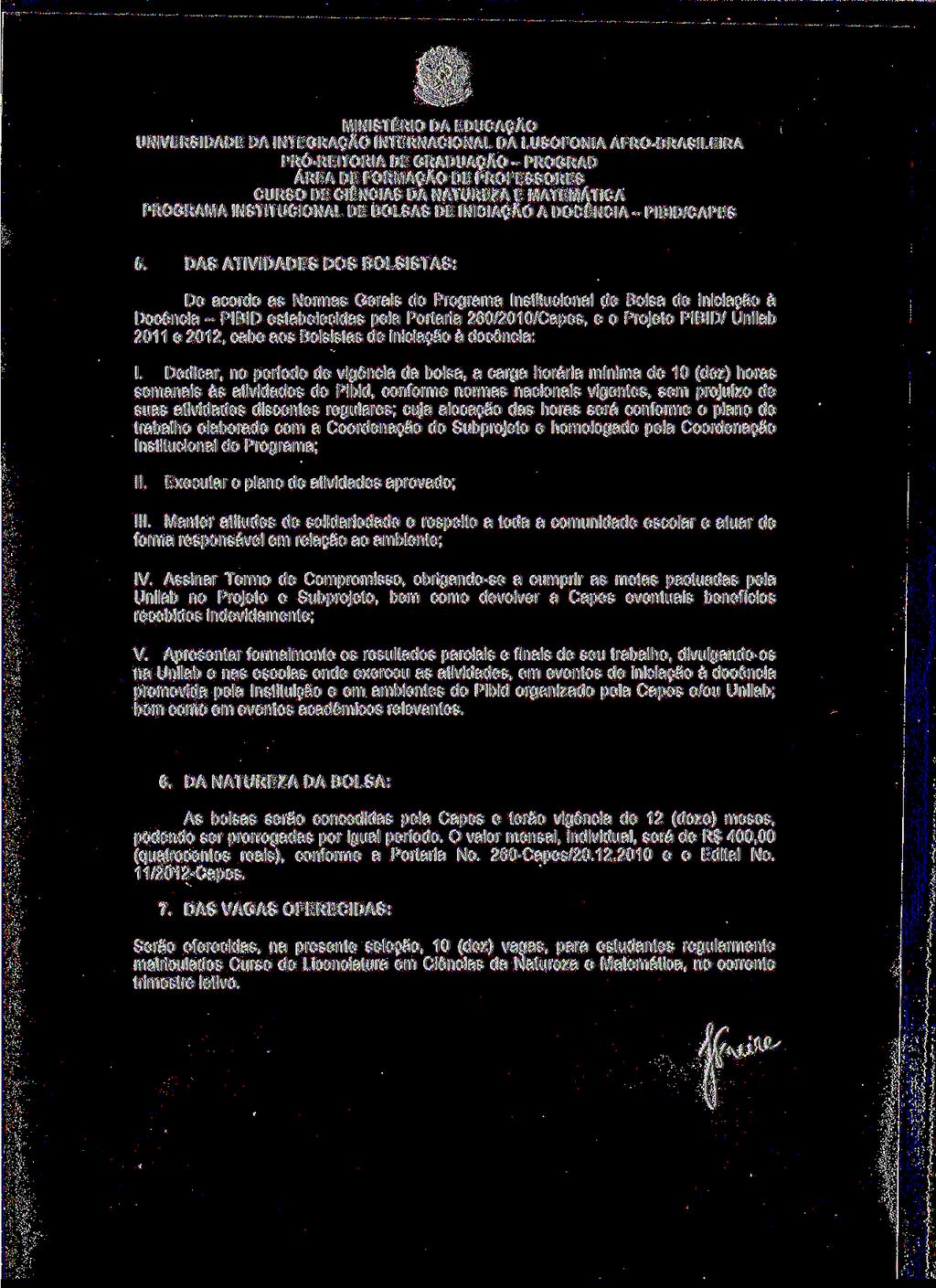 PROGRAMA INSTITUCIONAL DE BOLSAS DE INICIAÇÃO A DOCÊNCIA - PIBID/CAPES 5.