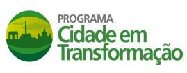 Programa Cidade em Transformação Objetivo: Integrar todas as ações municipais que tratam de intervenções na ambiência e na estruturação urbana, visando à qualificação da mobilidade e da implantação
