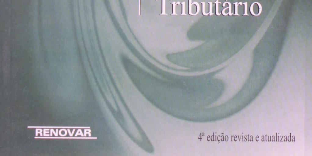 jurídico-econômica, pois a finalidade econômica vive sempre sub specie juris TORRES, Ricardo Lobo.