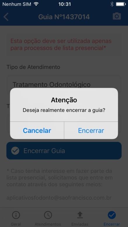 UAL Manual Aplicativo SF Odonto Sistema IOS (APPLE) Página 14 de 16 Se o Encerramento da Guia for realizado por outra via (ex: pelo portal ou por outro aparelho