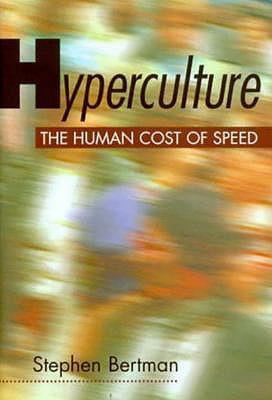 Mas um mundo acelerado, um mundo de hiperculturas (Stephen Bertman) é também um mundo mais difícil de