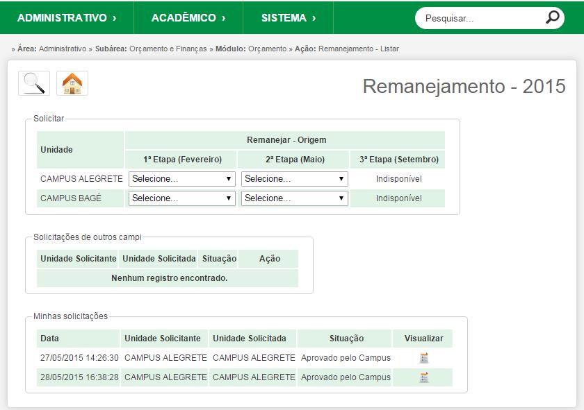 Se desejar, poderá voltar clicando em Voltar ( ). Após realizar qualquer uma dessas ações, o usuário retorna a tela representada pela Imagem 13. 2.