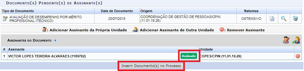 14 Após feita a inclusão da senha e a confirmação, perceberemos que onde constava Assinar agora consta Assinado, portanto,