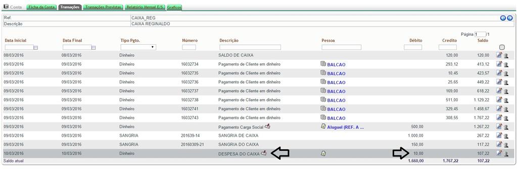 V Associar uma conta caixa efetivo a um usuário. Passo 1. Para visualizar o resultado é necessário ir no menu do topo Bancos/Caixa e clique no link com a descrição da conta.