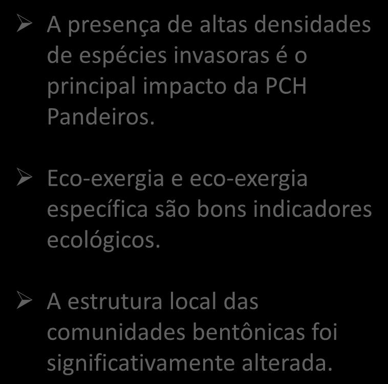 Eco-exergia e eco-exergia específica são bons indicadores ecológicos.