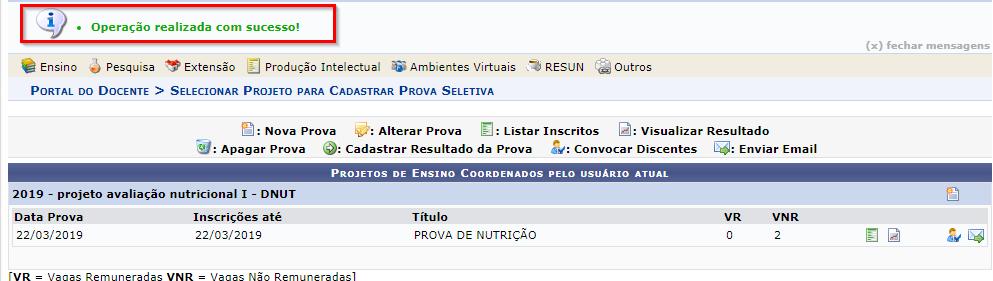 4 Cadastrar resultado da prova Atenção: Até esse ponto é possível voltar e fazer qualquer tipo de edição nas notas e situação dos alunos, após confirmar o cadastro do resultado o processo é