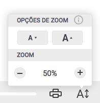 Ajustar o tamanho da página Ajuste a porcentagem do zoom utilizando os botões + e _. 3.