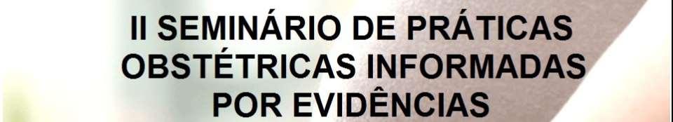 Seminário de Práticas Obstétricas Informadas por Evidências, promovido pela Universidade Federal