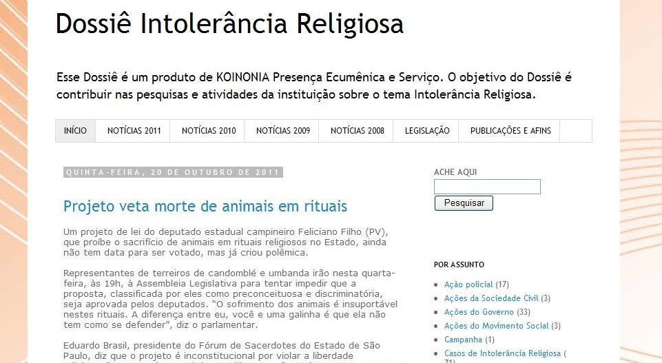 Documentação - 2011 Blog Dossiê da Intolerância Religiosa Em agosto deste ano o departamento de documentação lançou mais este veículo de