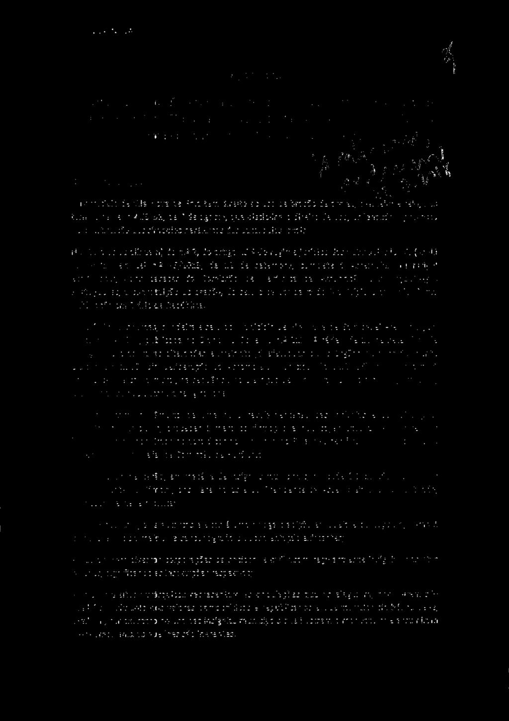 2 53/91, de 7 de agosto, que disciplina o direito de uso, ordenação e processo de constituição dos símbolos heráldicos das autarquias locais. Nos termos da alínea n) do n.^ 2, do artigo 25.