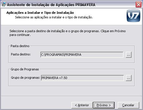 Depois de seleccionar o idioma, e para prosseguir com a instalação o utilizador terá que seleccionar o botão Próximo. 2. Seleccionar a pasta de instalação e Grupo de Programas.