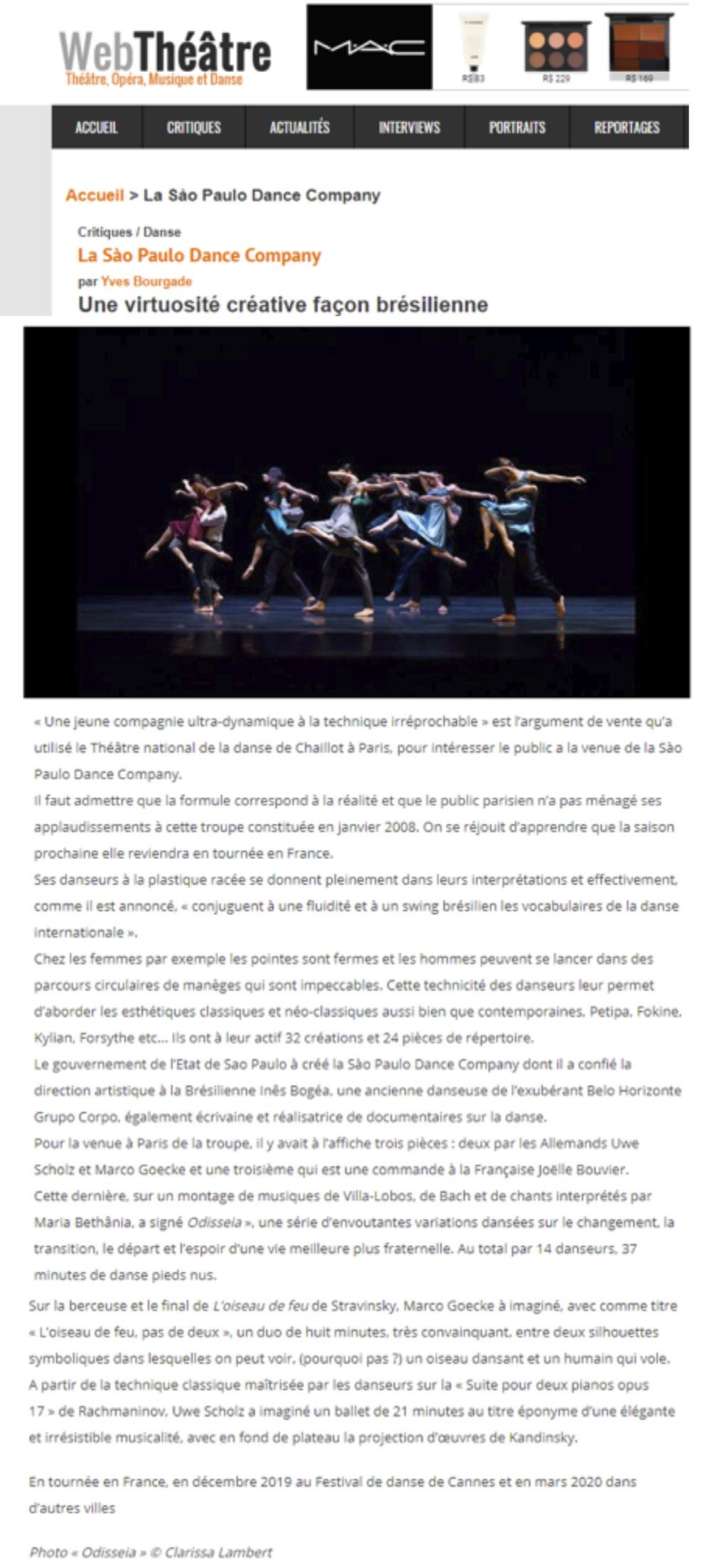 Uma jovem companhia ultradinâmica e com uma técnica impecável é o argumento de venda que o Théâtre National de Chaillot usou para interessar o público sobre a vinda da São Paulo Companhia de Dança.