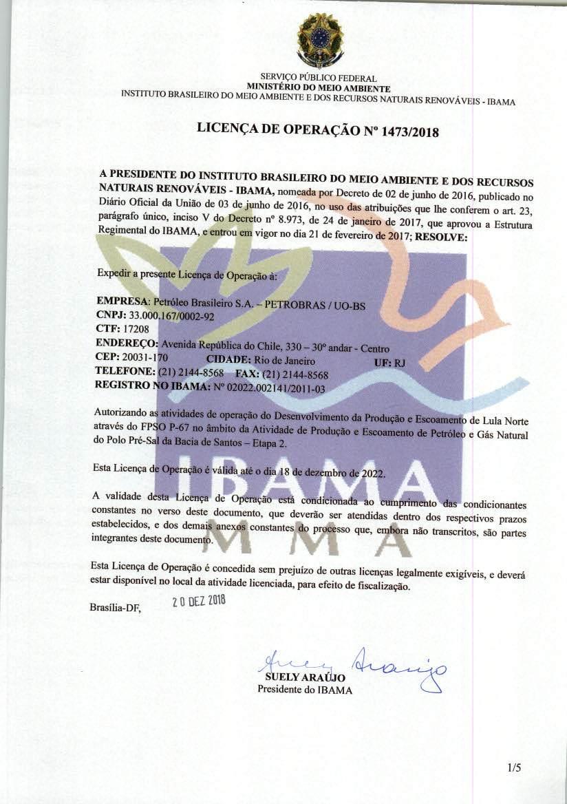 .. SRRVIÇO PÚBLICO FEDKRAL MINISTÉRIO DO MEIO AMBIENTE INSTITUTO BRASILEIRO DO MEIO AMBIENTE EDOS RECURSOS NATURAIS RENOVÁVEIS -IBAMA LICENÇA DE OPERAÇÃO N 1473/2018 APRESIDENTE DO INSTITUTO